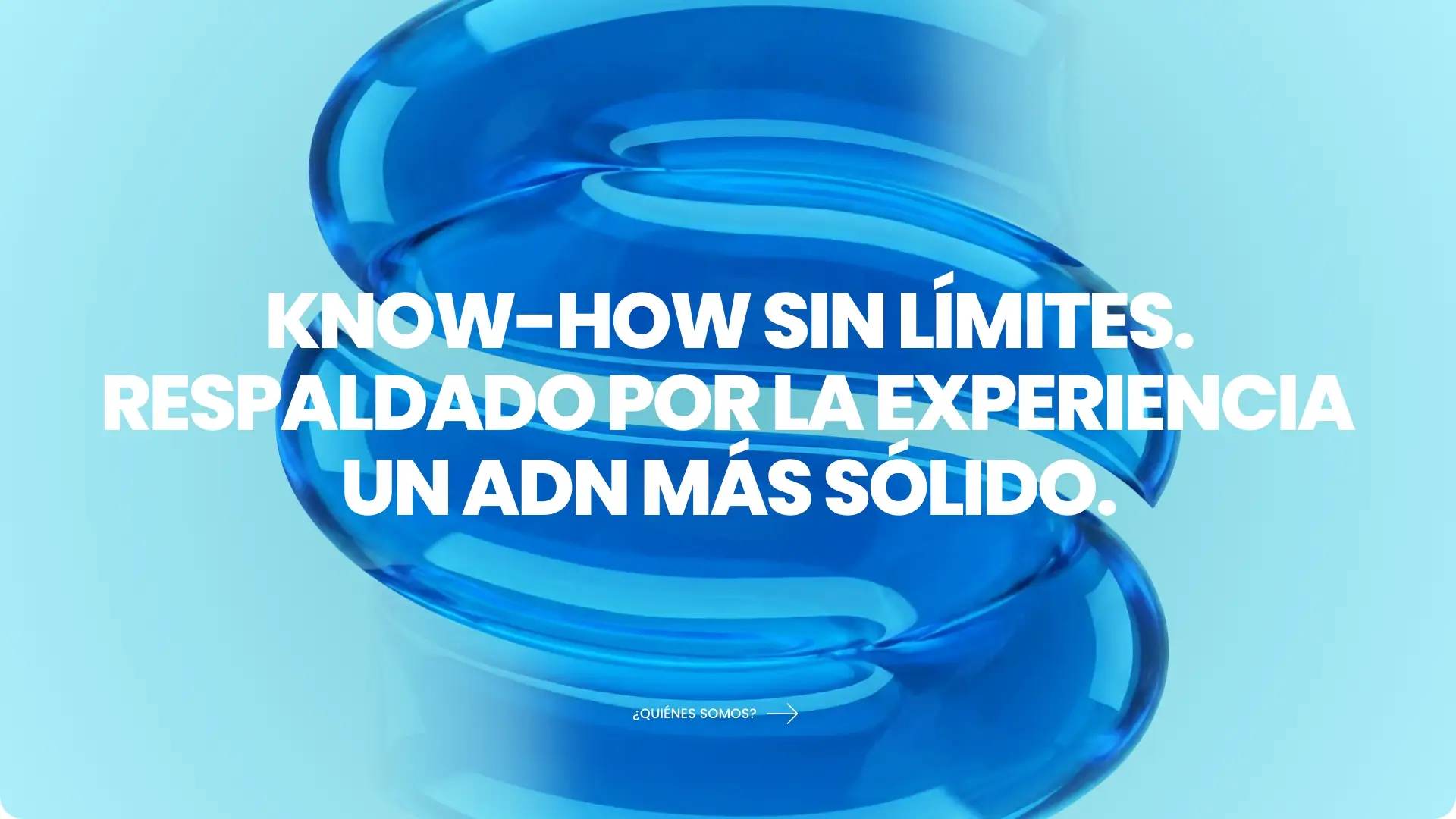 Conocimiento infinito forjado por la experiencia. Un ADN más fuerte